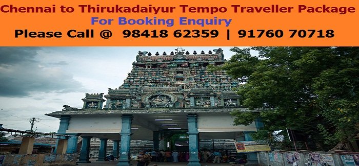 Chennai to Thirukadaiyur Tempo Traveller