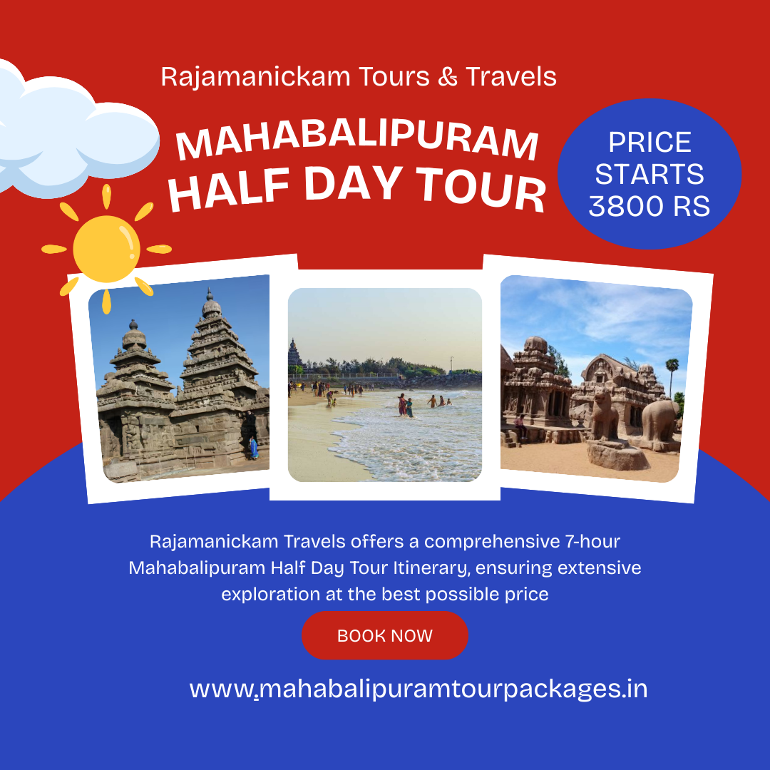 7 Hours Time Duration for Mahabalipuram Half Day Tour Itinerary