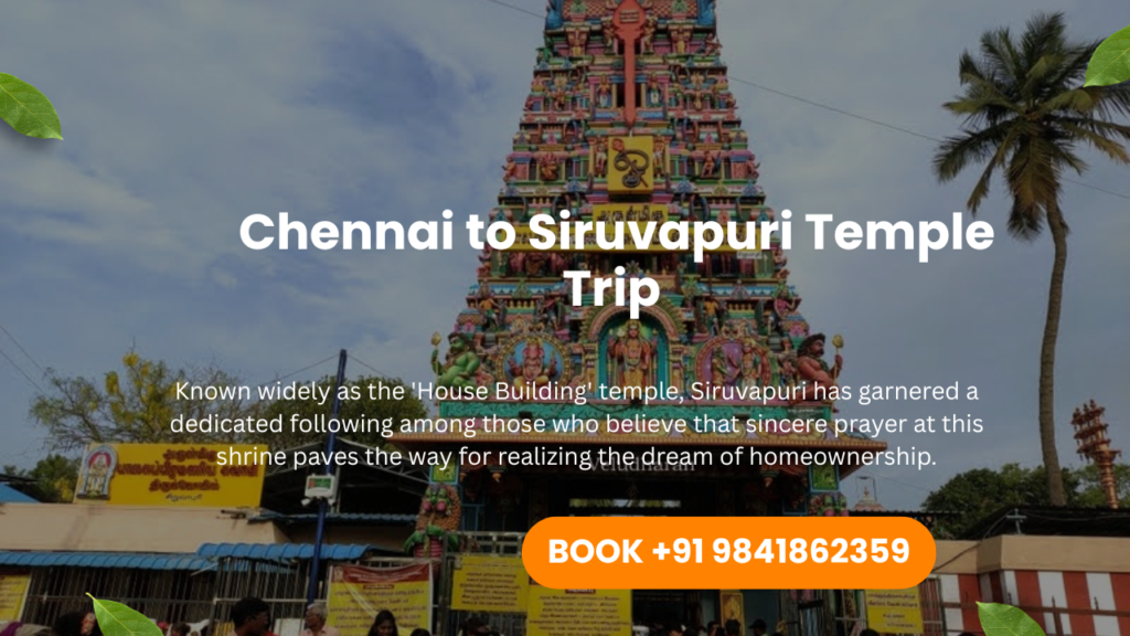 Chennai to Siruvapuri Temple Tour Package