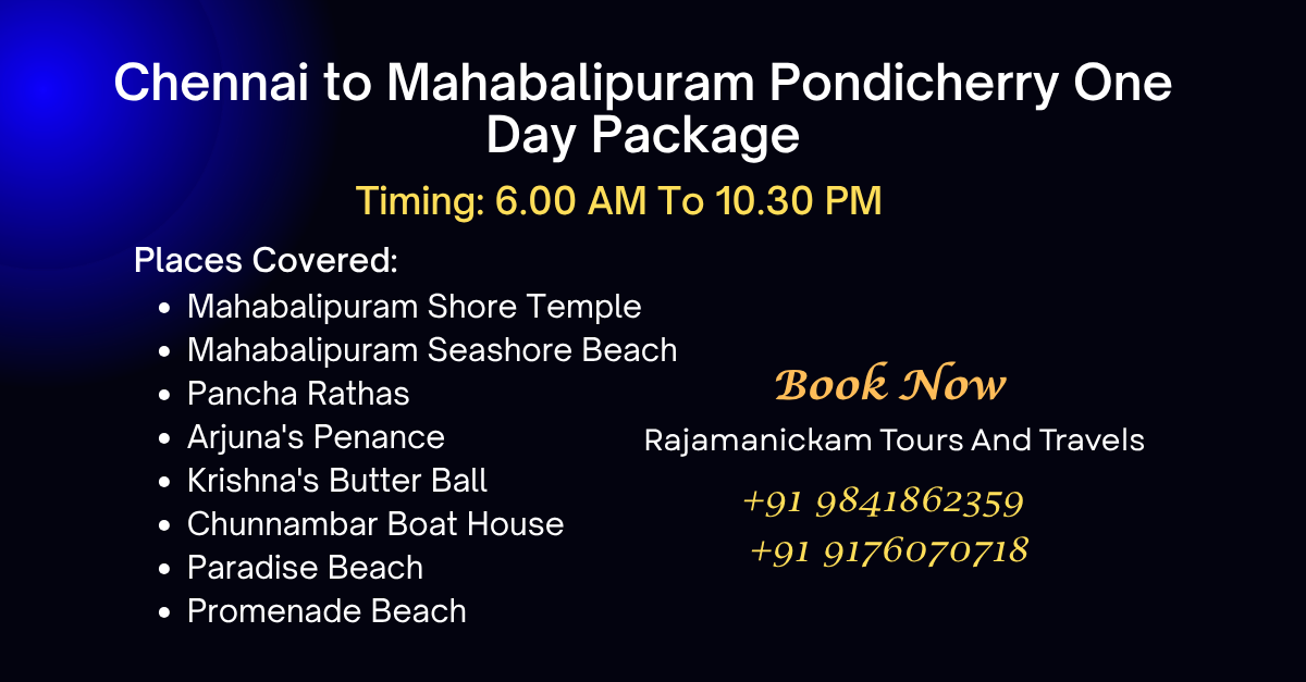 Chennai to Mahabalipuram Pondicherry One Day Package
